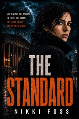 The Standard: A Dani Reyes Legal Thriller by Foss, Nikki