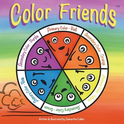 Color Friends: A color theory book for kids by Callen, Samantha