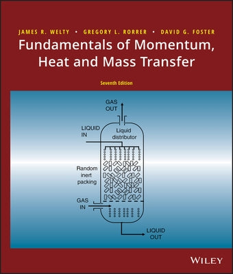 Fundamentals of Momentum, Heat, and Mass Transfer by Welty, James