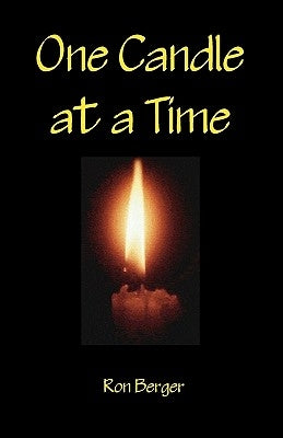 One Candle at a Time by Berger, Ron