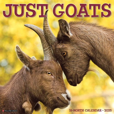 Goats 2025 12 X 12 Wall Calendar by Willow Creek Press