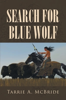 Search For Blue Wolf by McBride, Tarrie A.