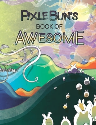Pixlebun's Book of Awesome by Pixlebun