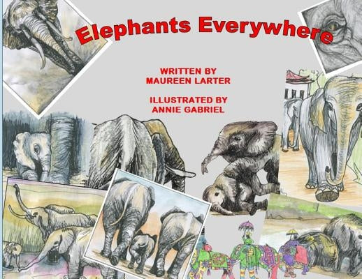 Elephants Everywhere by Larter, Maureen