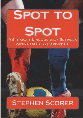 Spot to Spot by Scorer, Stephen