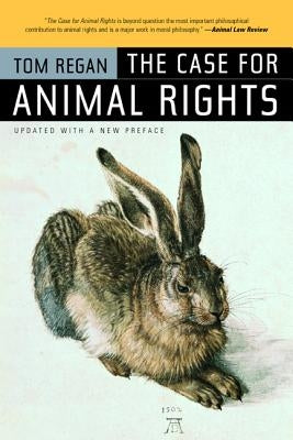 The Case for Animal Rights by Regan, Tom