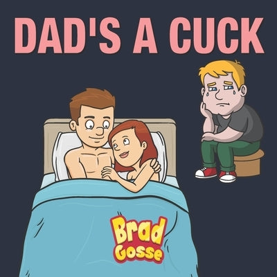 Dad's a Cuck by Toons, Vector