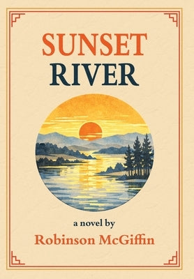 Sunset River by McGiffin, Robinson