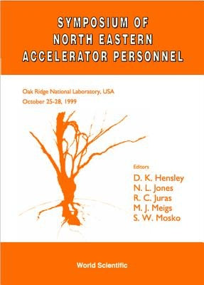 Symposium of North Eastern Accelerator Personnel - Sneap 32 by Hensley, Dale K.