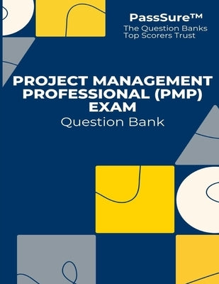 Project Management Professional (PMP) Exam Question Bank by Question Banks, Passsure