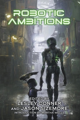 Robotic Ambitions by Conner, Lesley