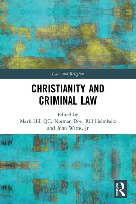 Christianity and Criminal Law by Hill Qc, Mark