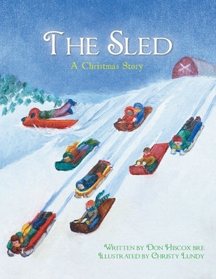 The Sled: A Christmas Story by Lundy, Christy