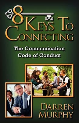 8 Keys To Connecting by Murphy, Darren