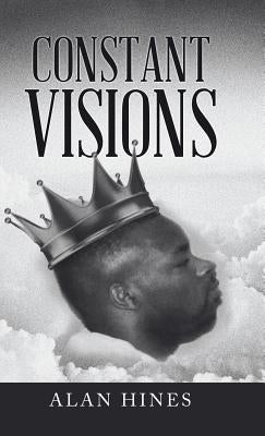 Constant Visions by Hines, Alan