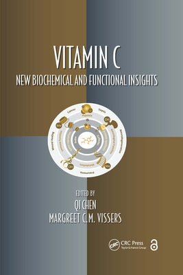 Vitamin C: New Biochemical and Functional Insights by Chen, Qi