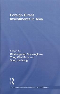 Foreign Direct Investments in Asia by Sussangkarn, Chalongphob