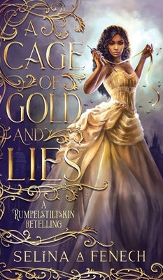 A Cage of Gold and Lies by Fenech, Selina A.