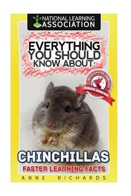 Everything You Should Know About: Chinchillas by Richards, Anne