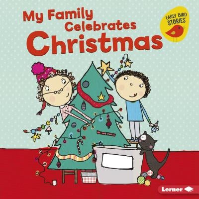 My Family Celebrates Christmas by Bullard, Lisa