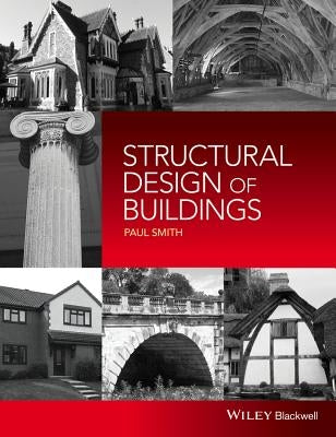 Structural Design of Buildings by Smith, Paul