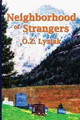 Neighborhood of Strangers by Lysiak, O. Z.