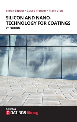 Silicon and Nanotechnology for Coatings by Sepeur, Stefan