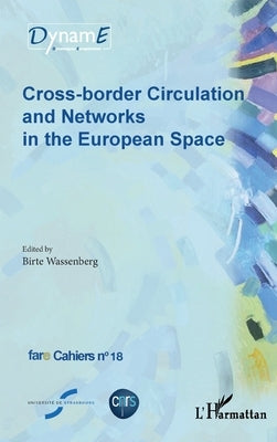 Cross-border Circulation and Networks in the European Space by Wassenberg, Birte