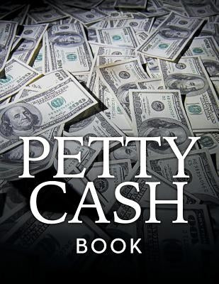 Petty Cash Book by Speedy Publishing LLC