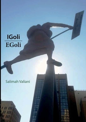 Igoli Egoli by Valiani, Salimah