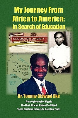 My Journey from Africa to America by Oke, Tommy Olawuyi