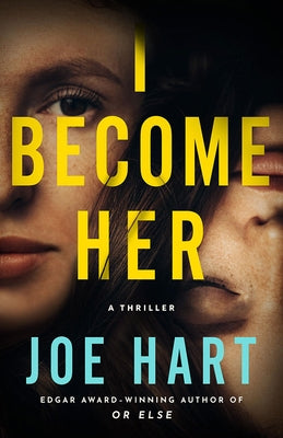 I Become Her: A Thriller by Hart, Joe