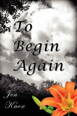 To Begin Again by Knox, Jen