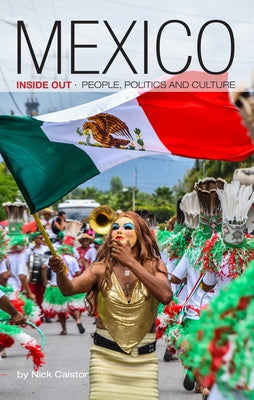 Mexico Inside Out by Caistor, Nick
