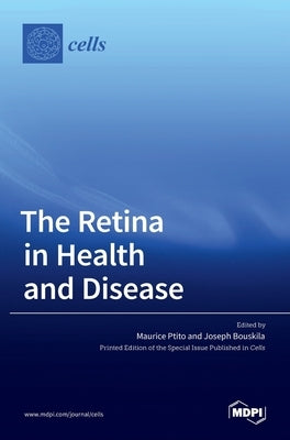 The Retina in Health and Disease by Ptito, Maurice