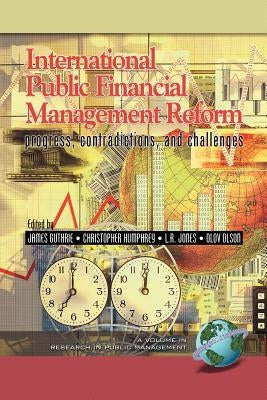 International Public Financial Management Reform: Progress, Contradictions, and Challenges (PB) by Guthrie, James