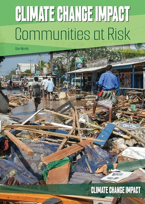 Climate Change Impact: Communities at Risk by Nardo, Don