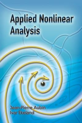 Applied Nonlinear Analysis by Aubin, Jean-Pierre