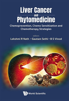 Liver Cancer and Phytomedicine: Chemoprevention, Chemo Sensitization and Chemotherapy Strategies by Sethi, Gautam