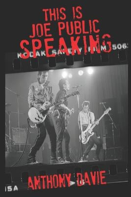 This is Joe Public Speaking: The Clash, as told by the fans by Davie, Anthony