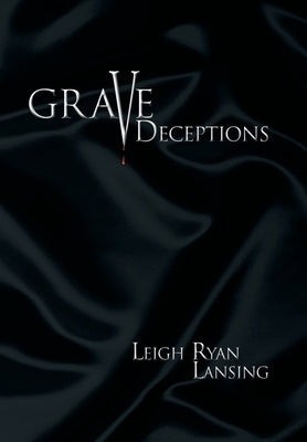 Grave Deceptions by Lansing, Leigh Ryan
