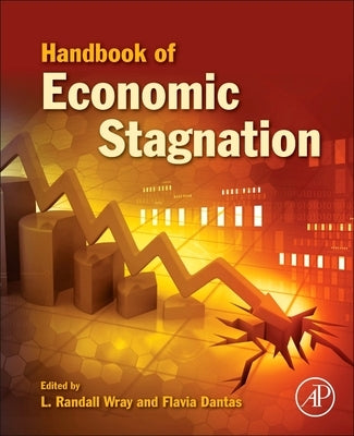 Handbook of Economic Stagnation by Wray, Randall