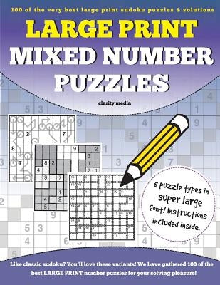 Large Print Mixed Number Puzzles: 100 super size large print number puzzles, featuring solutions by Media, Clarity