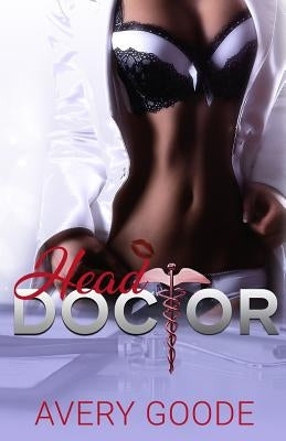 Head Doctor by Goode, Avery
