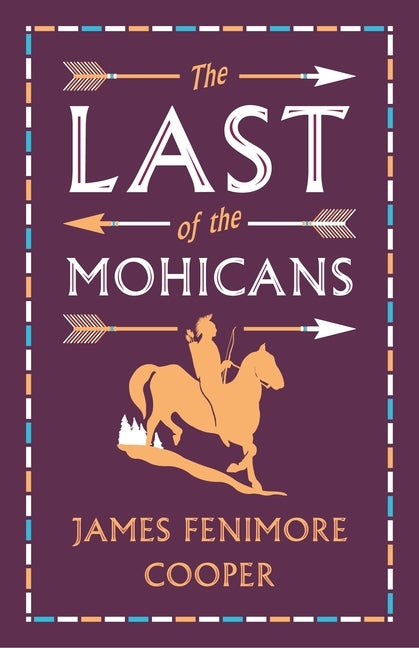 The Last of the Mohicans by Cooper, James Fenimore