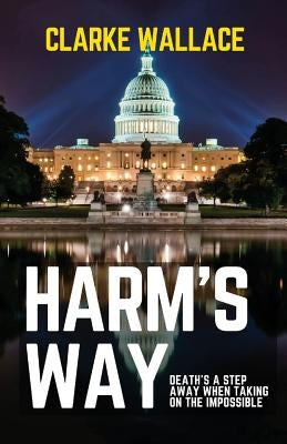 Harm's Way by Wallace, Clarke
