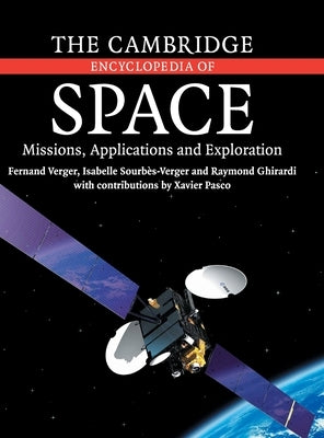 The Cambridge Encyclopedia of Space: Missions, Applications and Exploration by Verger, Fernand
