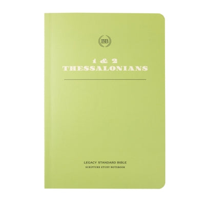 Lsb Scripture Study Notebook: 1&2 Thessalonians by Steadfast Bibles