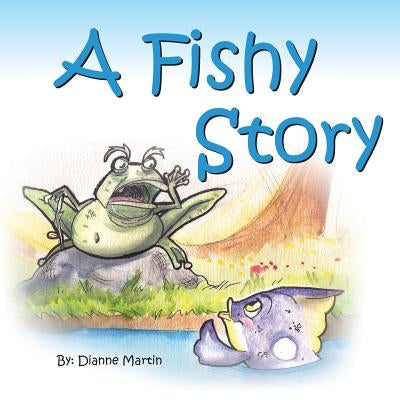 A Fishy Story by Martin, Dianne