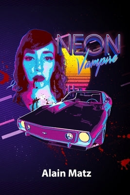 Neon Vampire by Matz, Alain